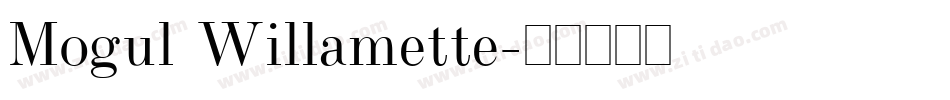 Mogul Willamette字体转换